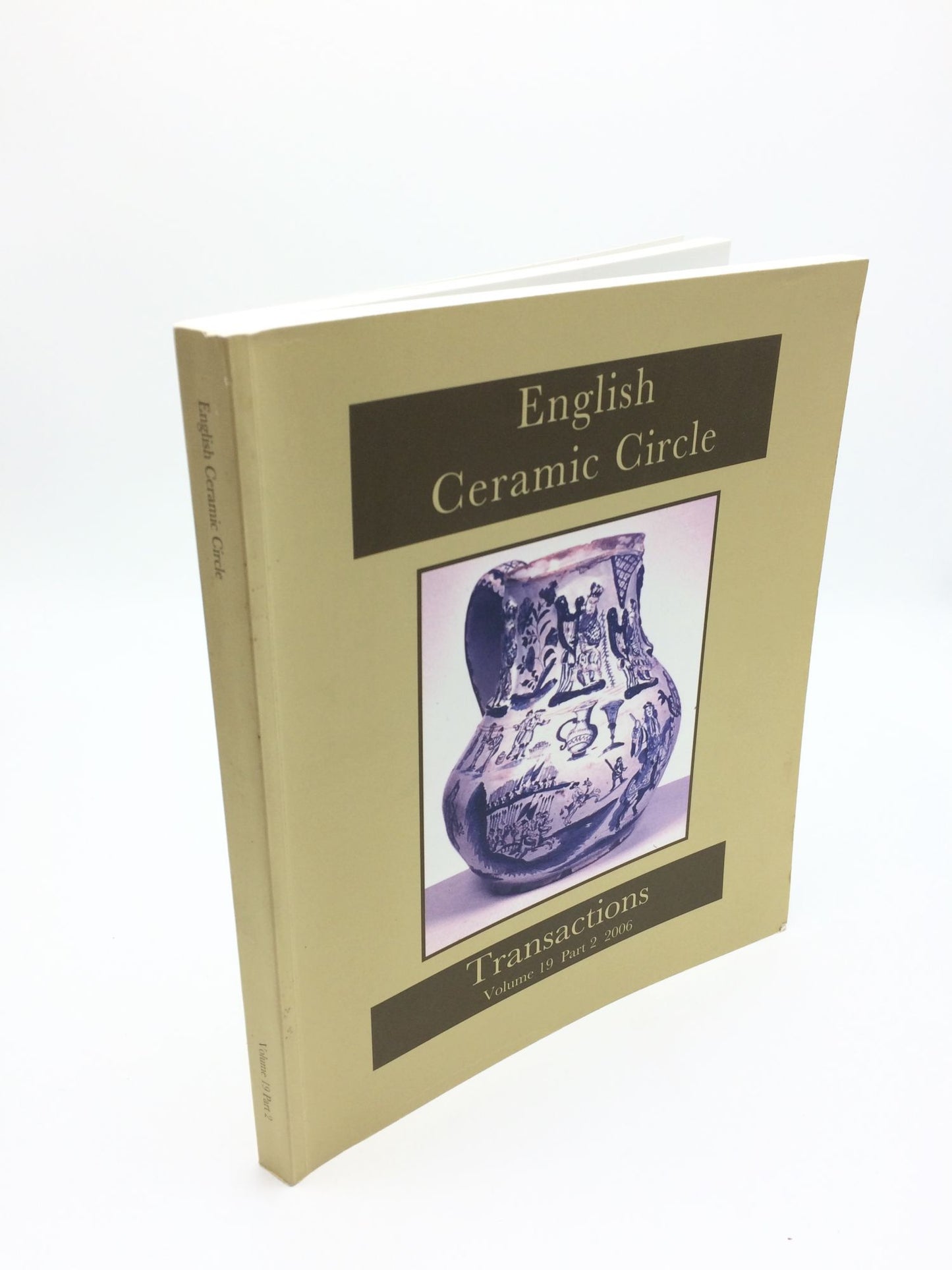 English Ceramic Circle Transactions Volume 19 Part 2 2006