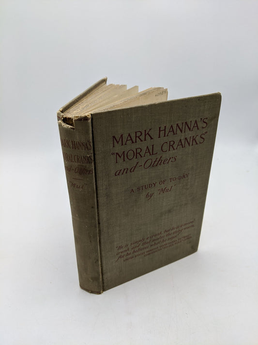 Mark Hanna's "Moral Cranks" and Others