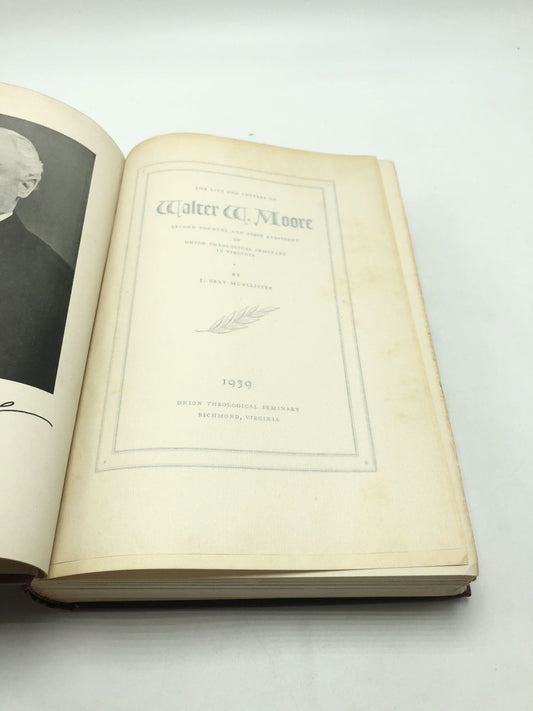 The Life and Letters of Walter W. Moore, Second Founder and First President of Union Theological Seminary in Virginia, by J. Gray Mcallister