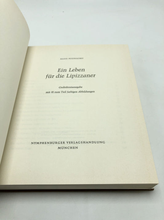 Ein Leben fur die Lipizzaner: Gedachtnisausgabe mit 81 zum Teil farbigen Abbildungen