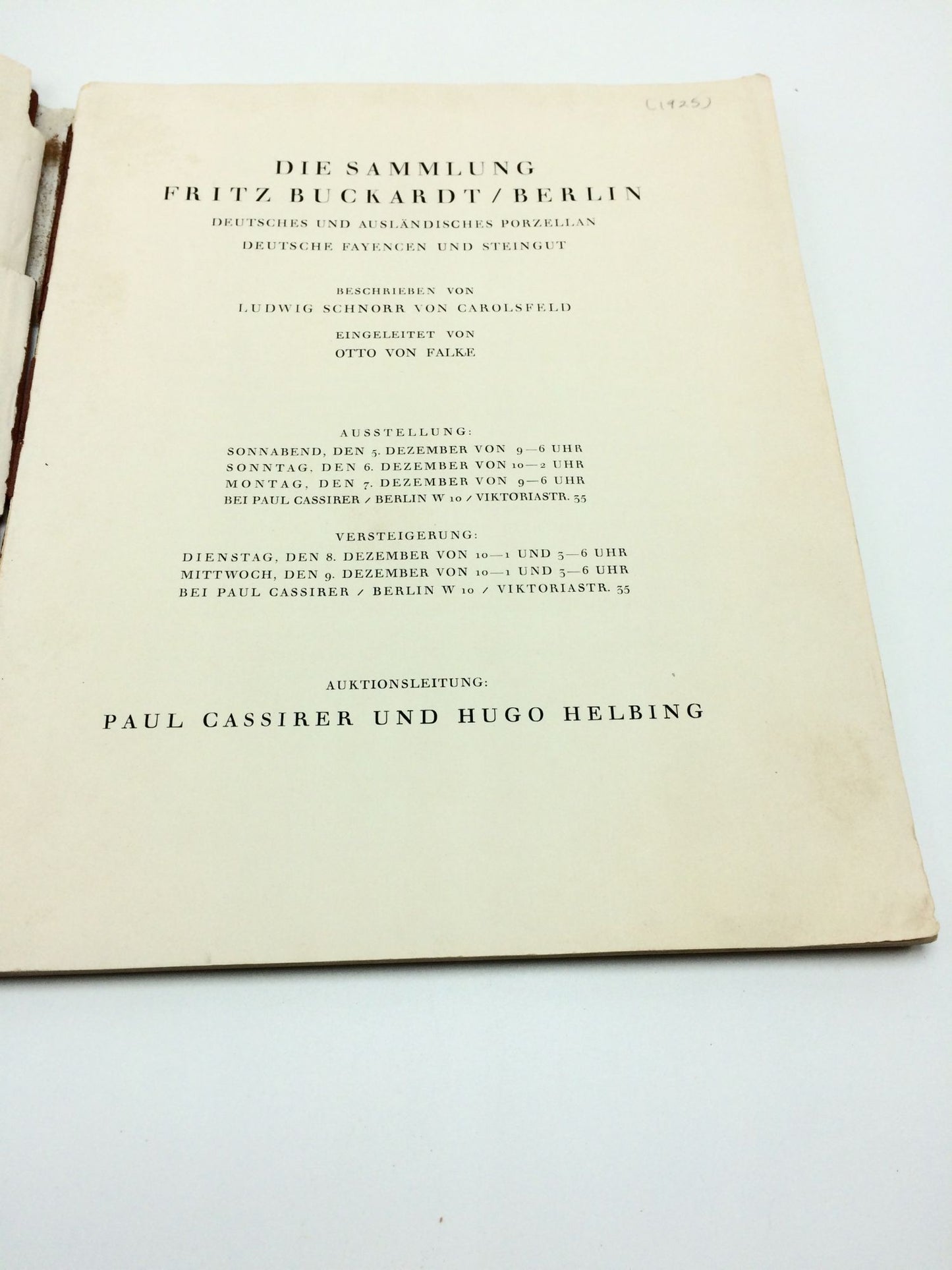 Die Sammlung Fritz Buckardt/Berlin: Deustches una Auslandisches Porzellan Deutsche Fayencen und Steingut