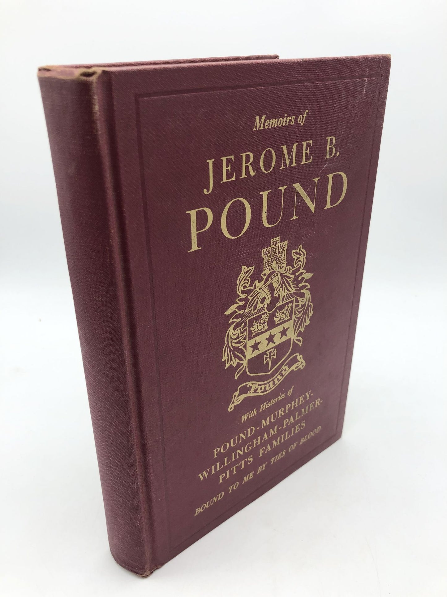 Memoirs of Jerome B. Pound; With Histories of Pound-Murphey-Willingham-Palmer-Pitts Families