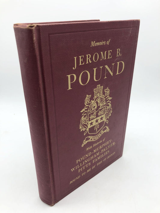 Memoirs of Jerome B. Pound; With Histories of Pound-Murphey-Willingham-Palmer-Pitts Families