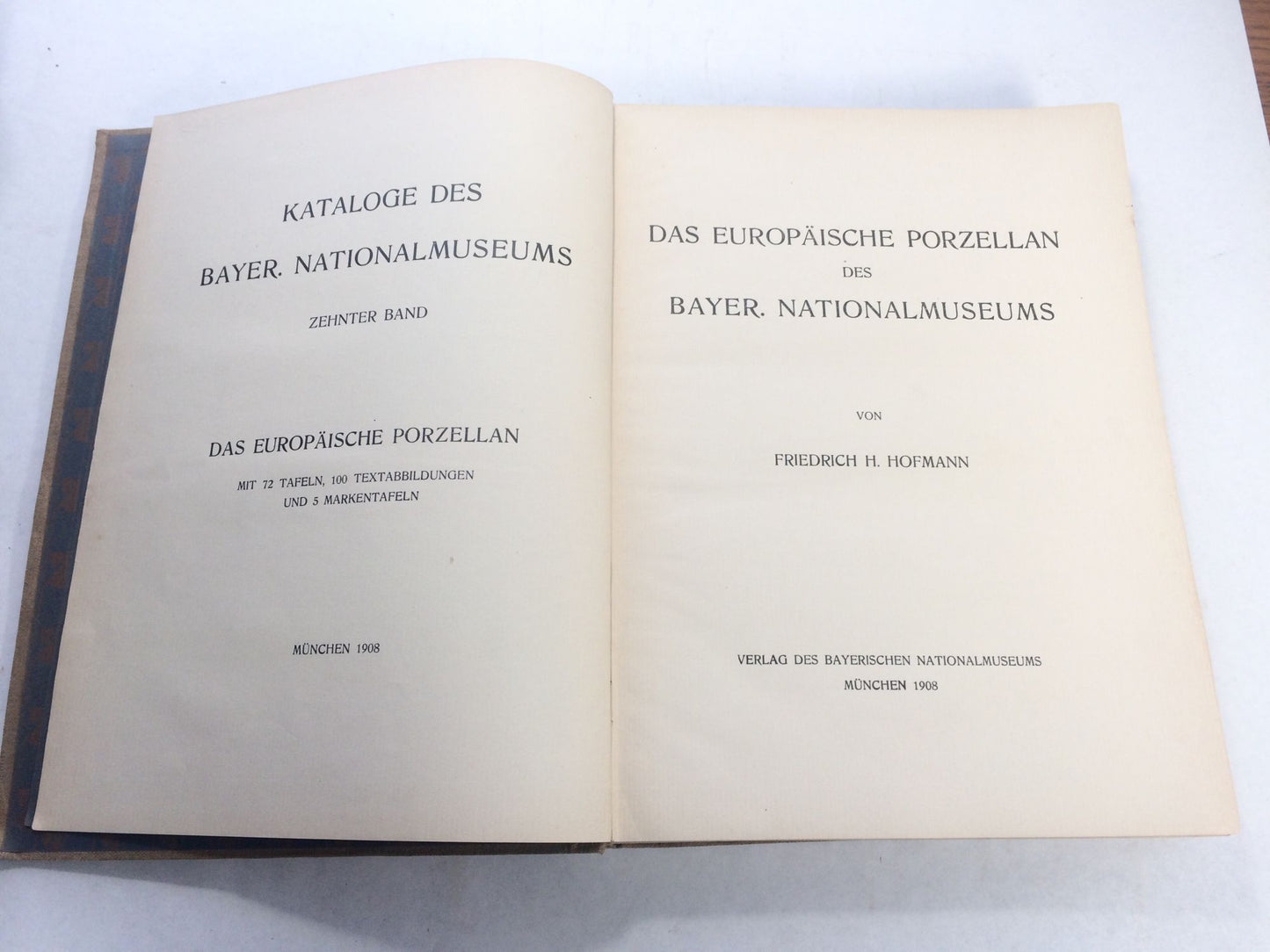 Das Europäische Porzellan des Bayer. Nationalmuseum. (Katalog des Bayer. Nationalmuseums. Zehnter Band)