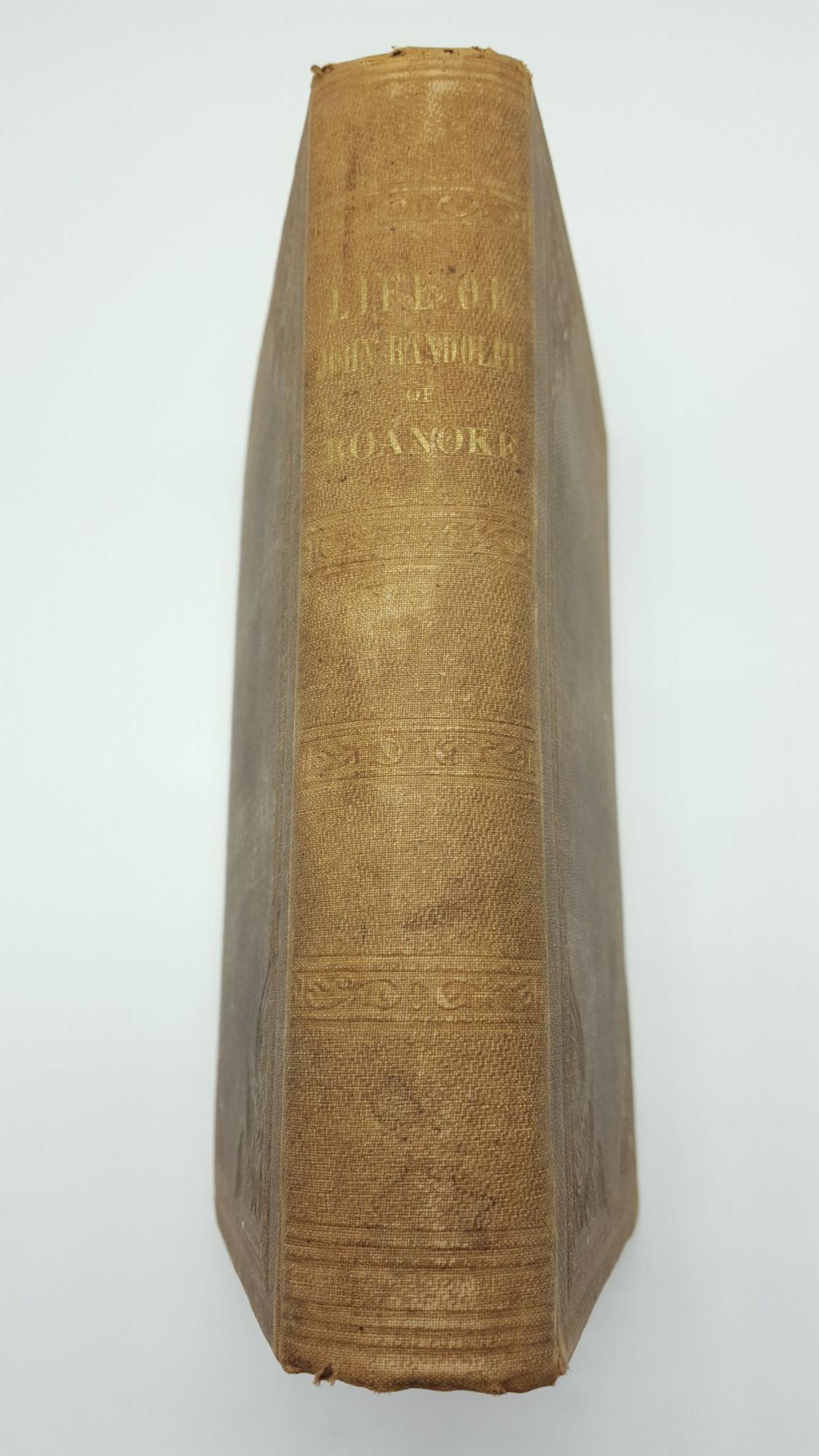 The Life Of John Randolph Of Roanoke 2 Volumes In One