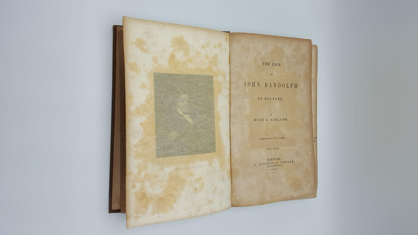 The Life Of John Randolph Of Roanoke 2 Volumes In One