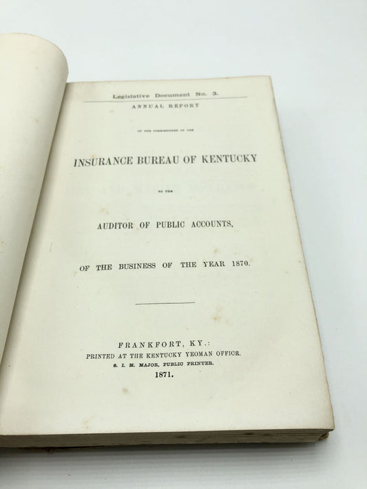 Annual Report Of The Commissioner Of The Insurance Bureau Of Kentucky To The Auditor Of Public Accounts Of The Business Of The Year 1870