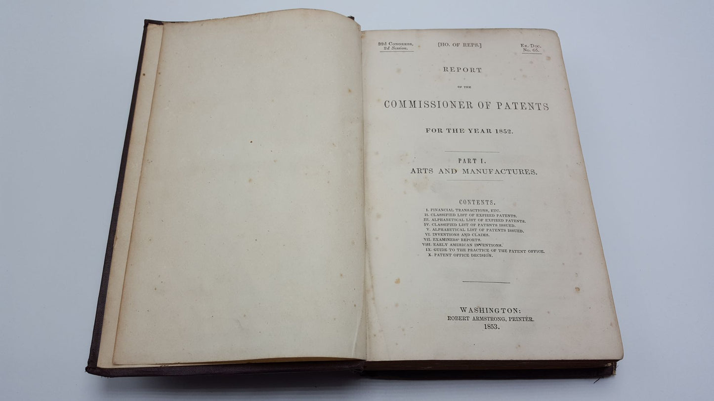 Report Of The Commissioner Of Patents For The Year 1852 Parts 1 & 2