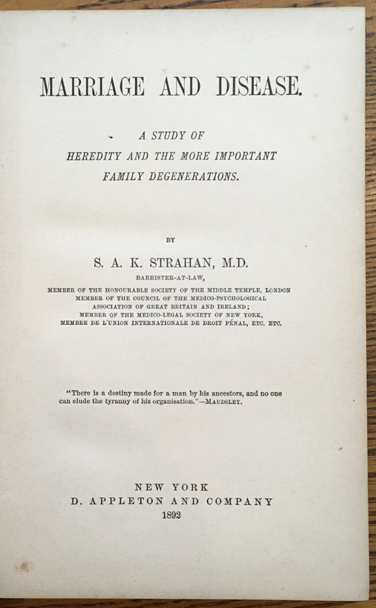 Marriage and Disease: A Study of Heredity and the More Important Family Degenerations