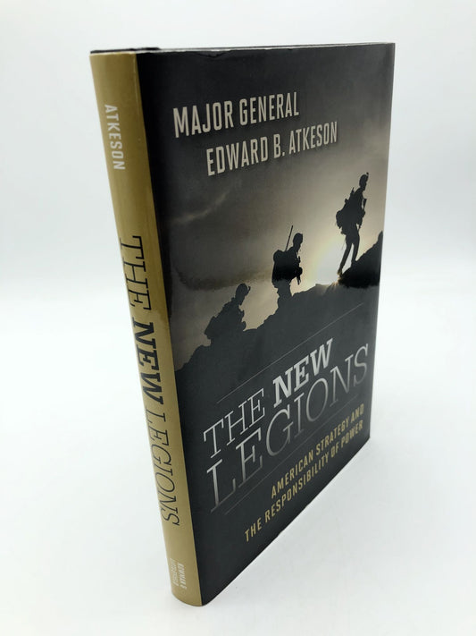 The New Legions: American Strategy and the Responsibility of Power