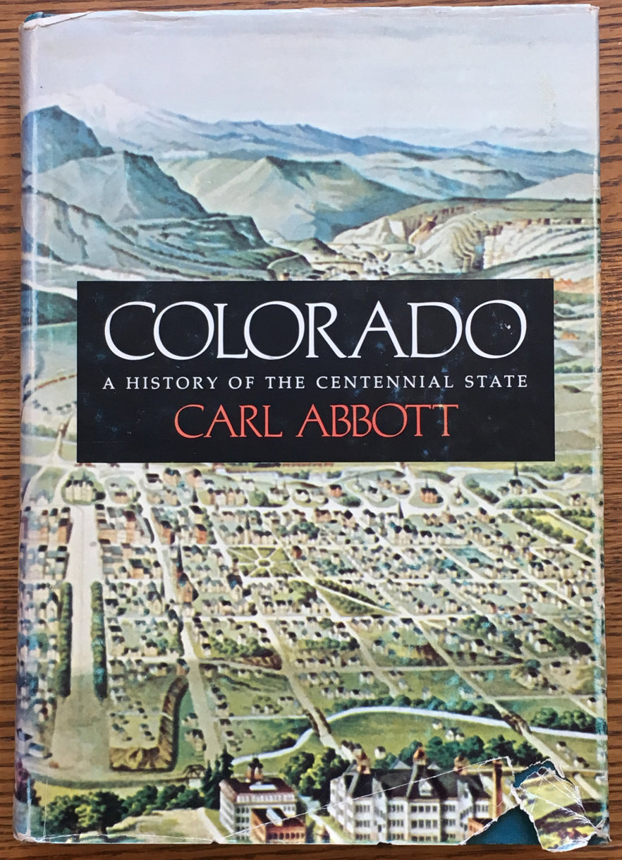 Colorado: A History of the Centennial State