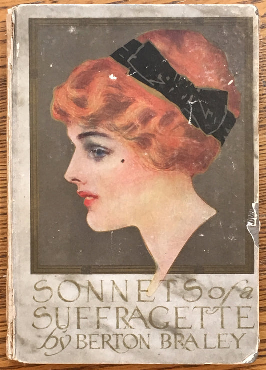 Sonnets of a Suffragette: Including also Love Sonnets of a Manicure, Love Lyrics of a Shop Girl, Love lyrics of a Chauffeur.