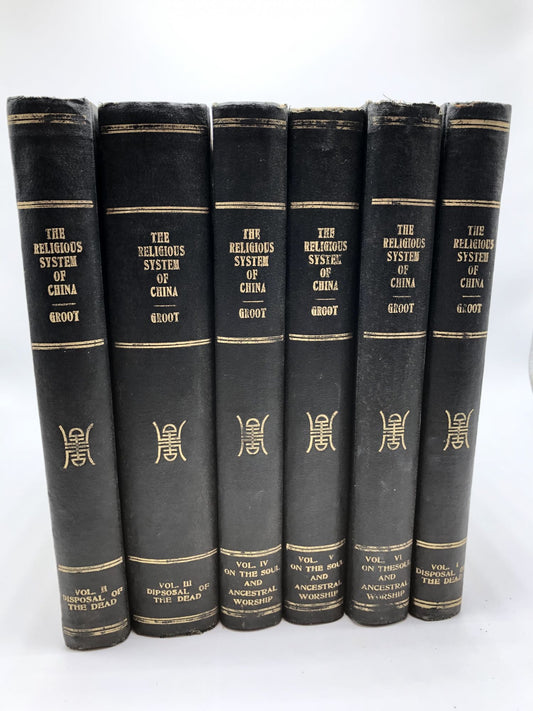 The Religious System of China, Its Ancient Forms, Evolution, History and Present Aspect, Manners, Custom and Social Institutions Connected Therewith (Volumes I-VI) Complete