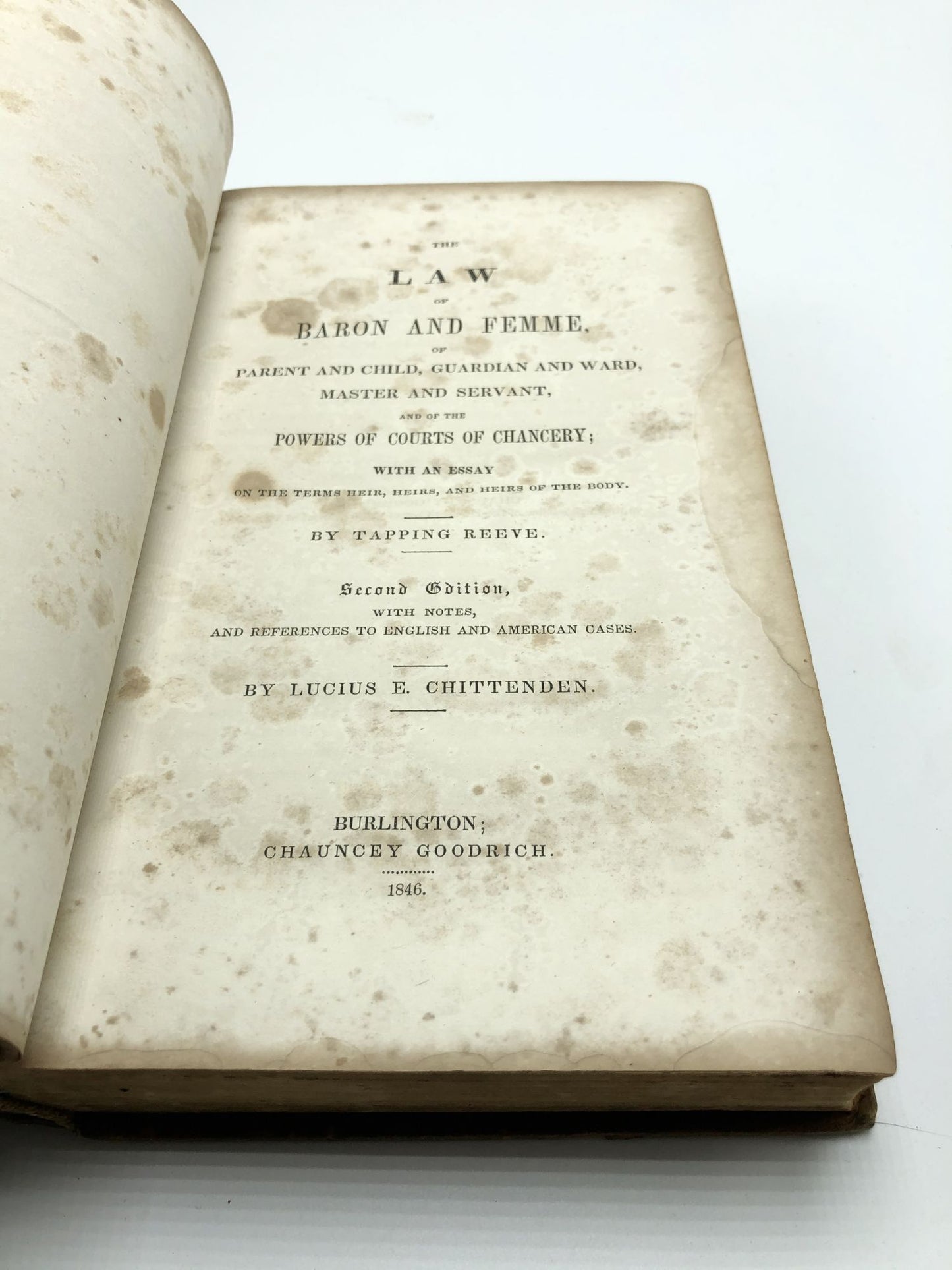 Law of Baron and Femme, of Parent and Child, Guardian and Ward, Master and Servant, and of the Powers of Courts of Chancery; with an Essay on the Terms Heir, Heirs, and Heirs of the Body