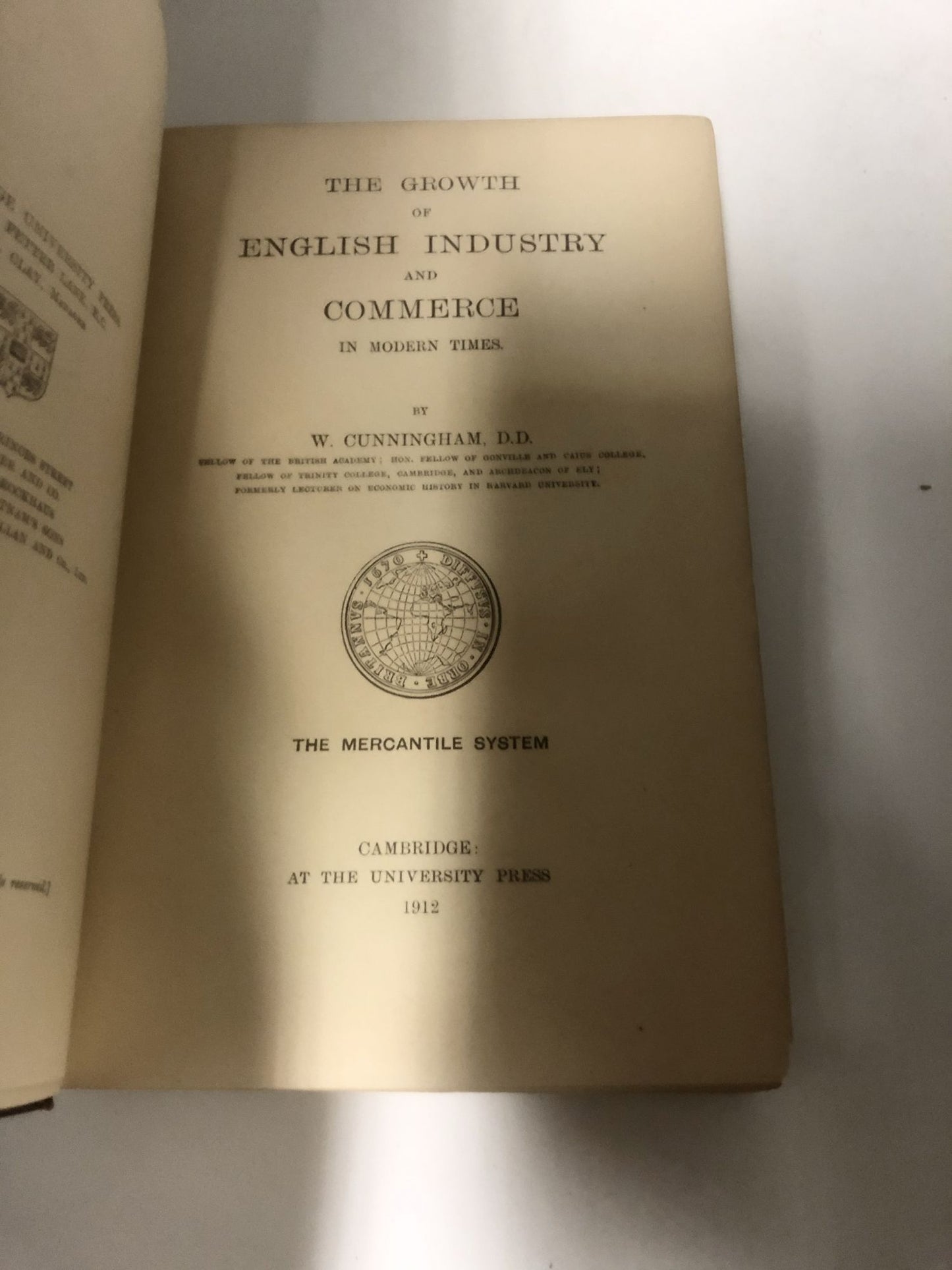The Growth of English Industry and Commerce in Modern Times (3 Volumes) Volume 1: The Mercantile System. Volume 2: Laissez Faire. Volume 3: Early and Middle Ages.