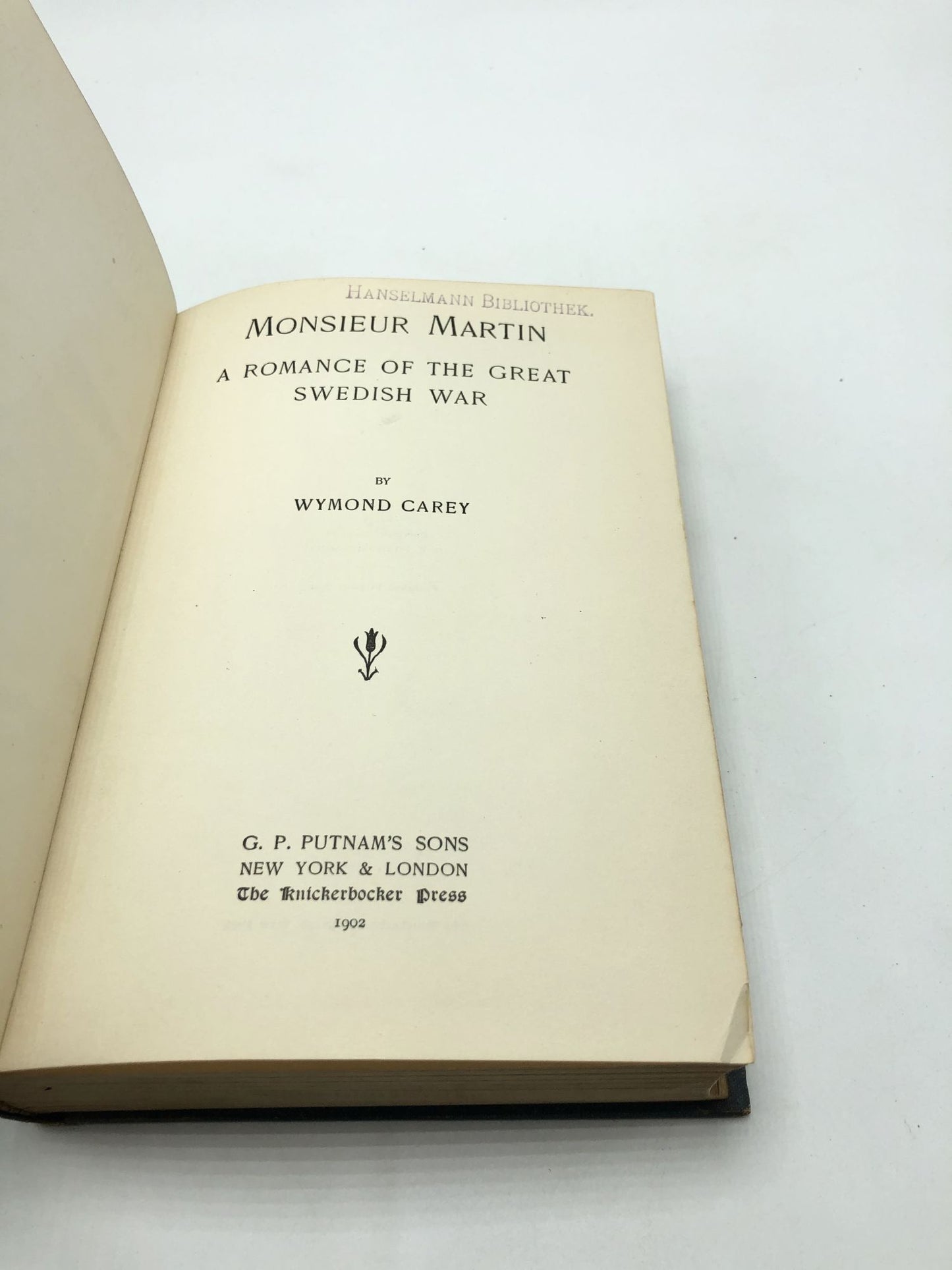 Monsieur Martin: A Romance Of The Great Swedish War