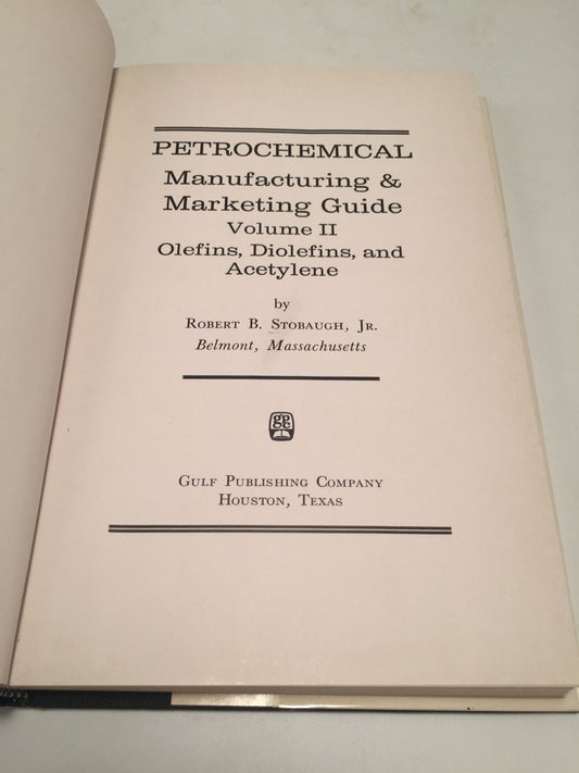 Petrochemical Manufacturing and Marketing Guide Vol. 2: Olefins, Diolefins & Acetylene
