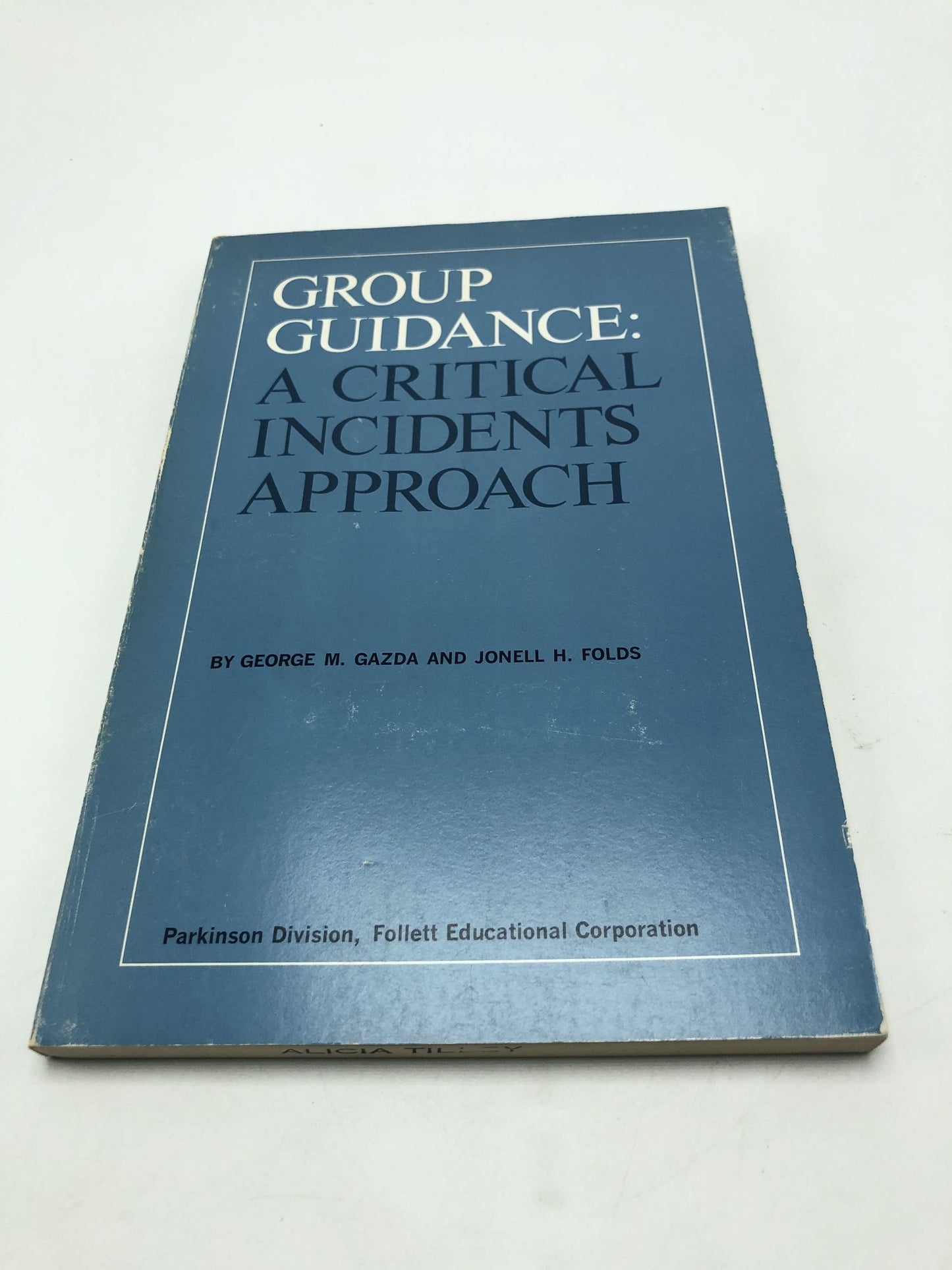 Group Guidance: A Critical Incidents Approach