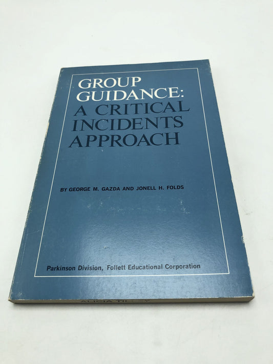 Group Guidance: A Critical Incidents Approach