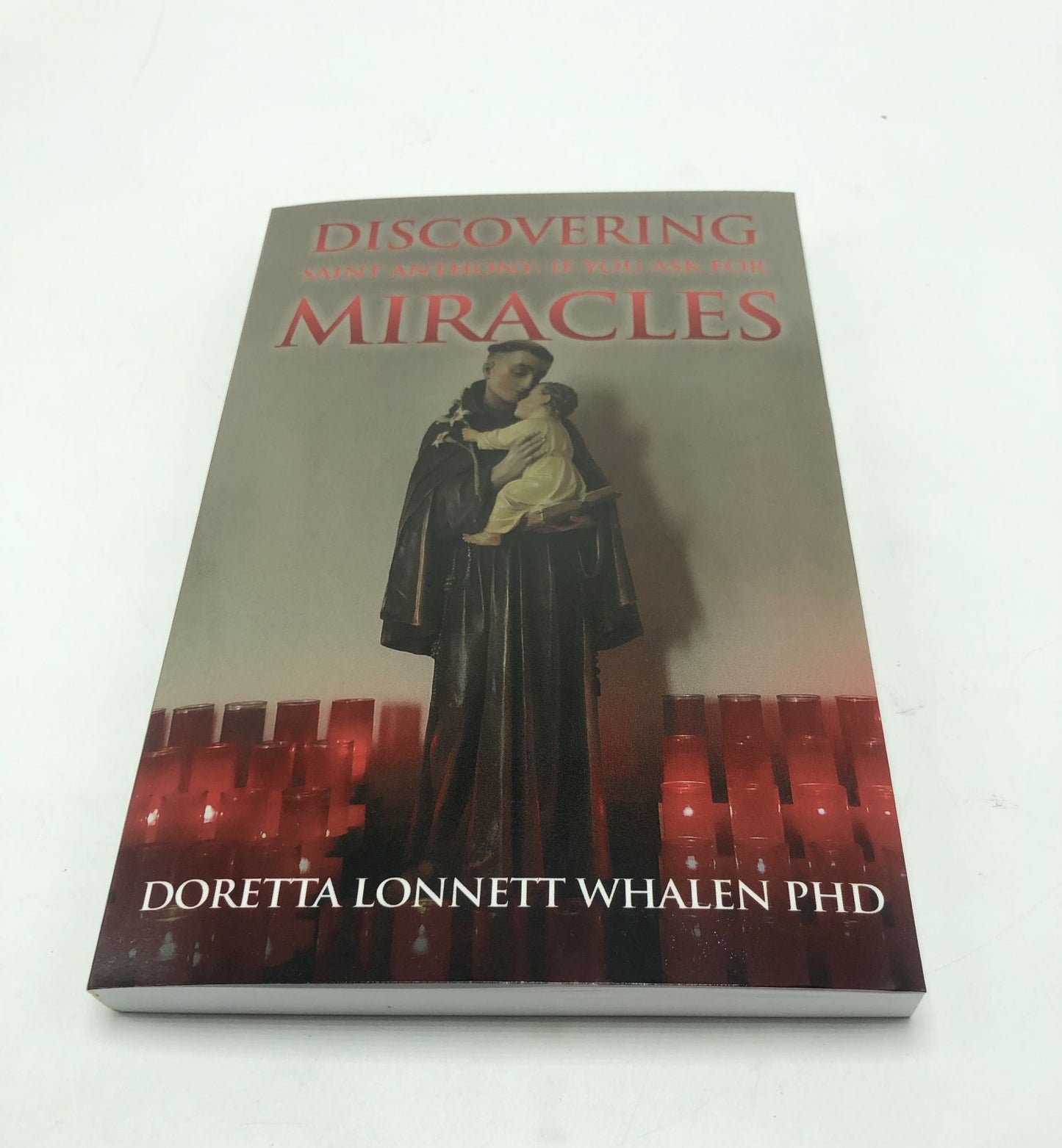 Discovering Saint Anthony: If You Ask for Miracles