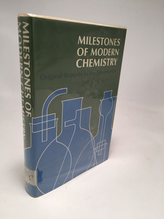 Milestones of Modern Chemistry: Original Reports of the Discoveries