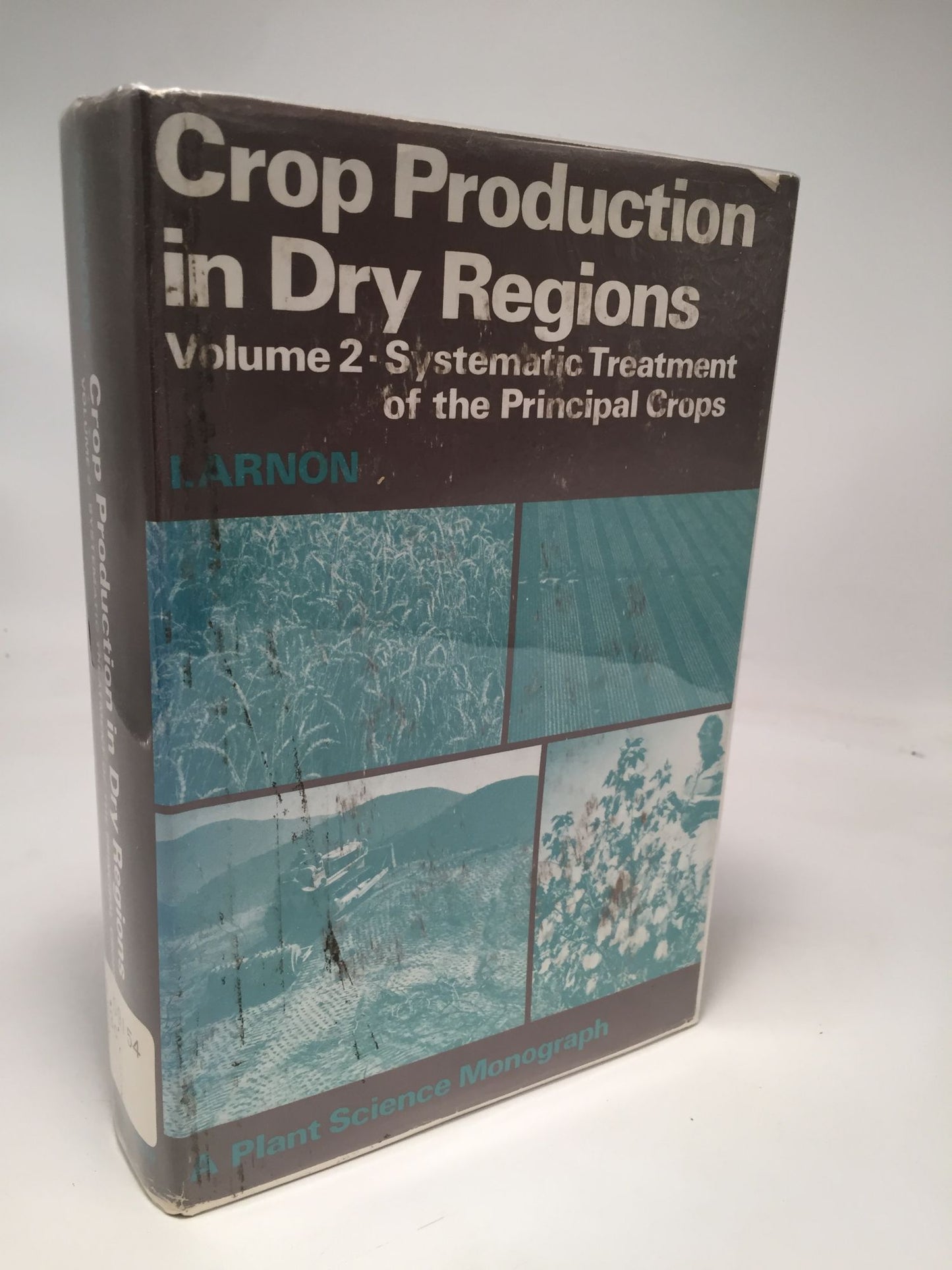 Crop Production in Dry Regions: Systematic Treatment of the Principal Crops (Volume 2)