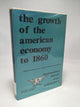 The Growth of the American Economy to 1860