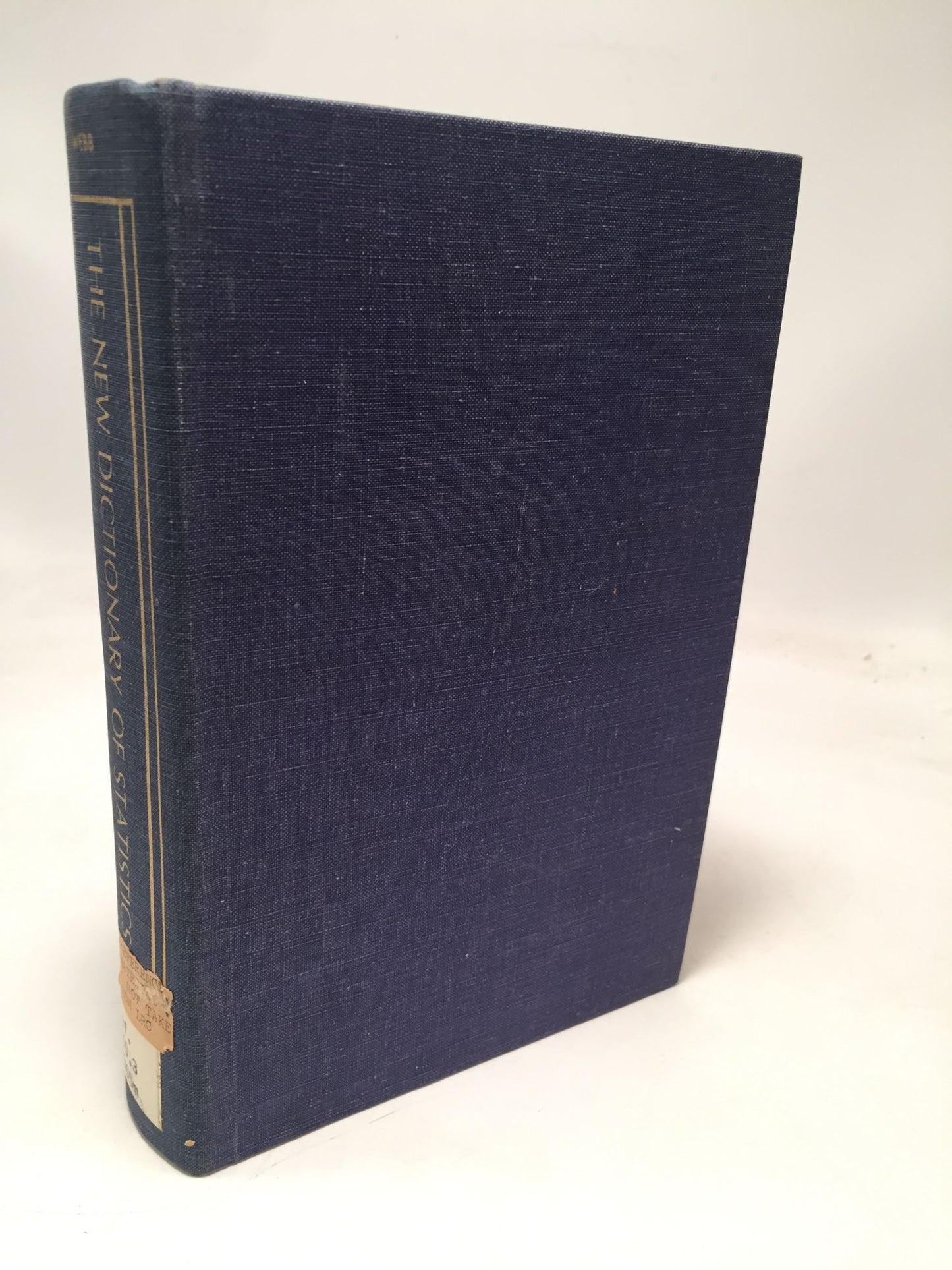The New Dictionary of Statistics: A Complement to the Fourth Edition of Mulhall's "Dictionary of Statistics"