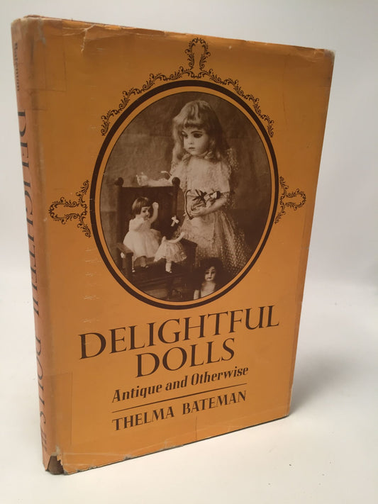 Delightful Dolls: Antique and Otherwise
