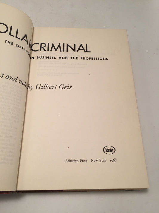 White-Collar Criminal: The Offender in Business and the Professions