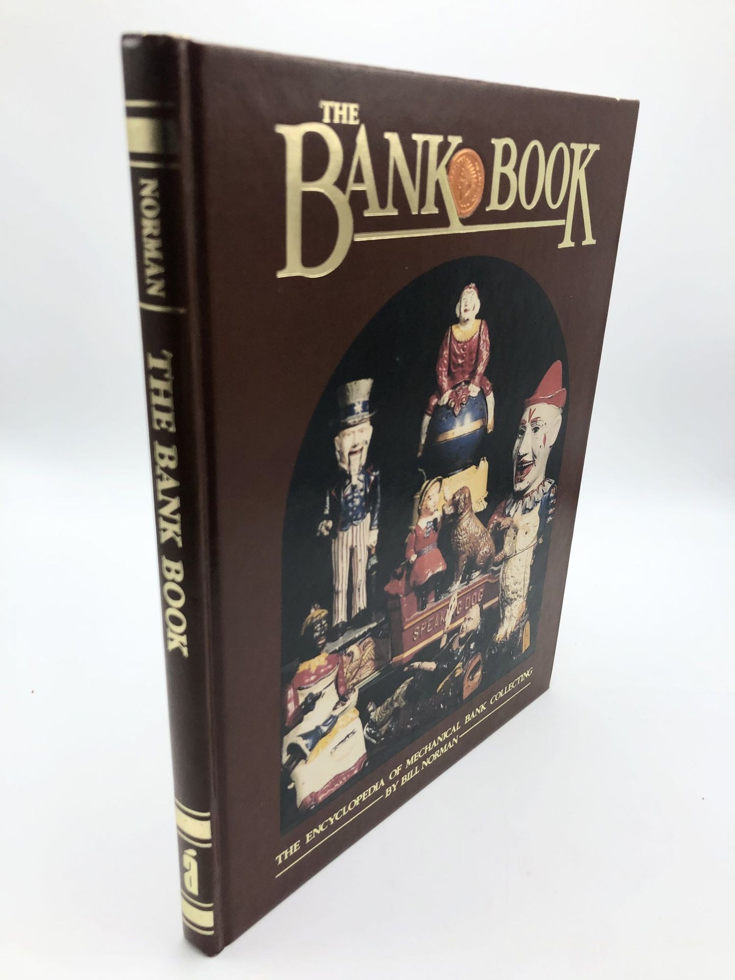 The Bank Book: The Encyclopedia of Mechanical Bank Collecting Collectors Showcase Library
