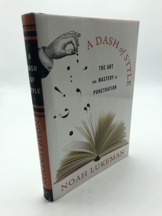 A Dash of Style: The Art and Mastery of Punctuation