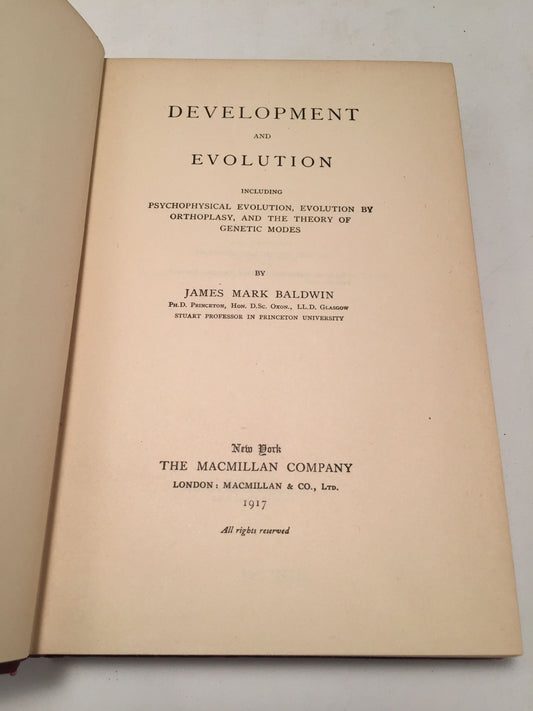 Development and Evolution: Including Psychophysical Evolution, Evolution by Orthoplasy, and the Theory of Genetic Modes