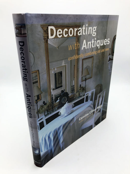 Decorating with Antiques: Confidently Combining Old and New
