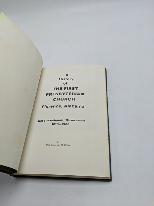 A History of the First Presbyterian Church, Florence, Alabama Sesquicentennial Observance, 1818-1968