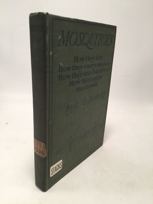 Mosquitoes: How They Live; How They Carry Disease; How They Are Classified; How They May Be Destroyed.