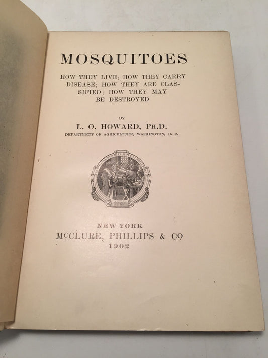 Mosquitoes: How They Live; How They Carry Disease; How They Are Classified; How They May Be Destroyed.