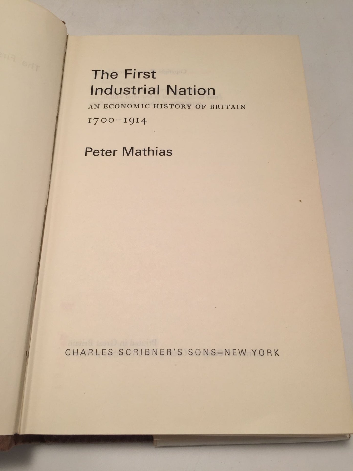 The First Industrial Nation: Economic History of Britain, 1700-1914