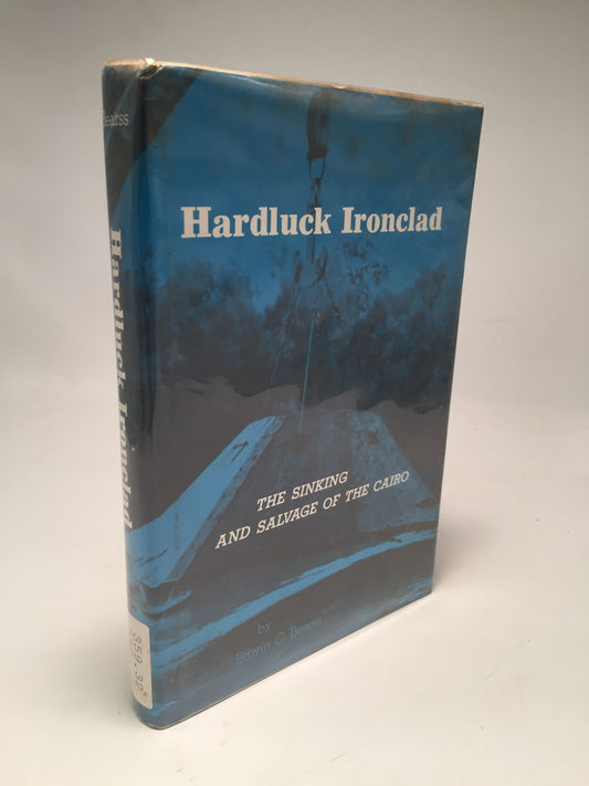 Hardluck Ironclad: The Sinking and Salvage of the Cairo