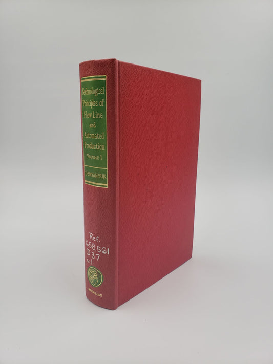 The Technological Principles of Flow Line and Automated Production (Volume 1)