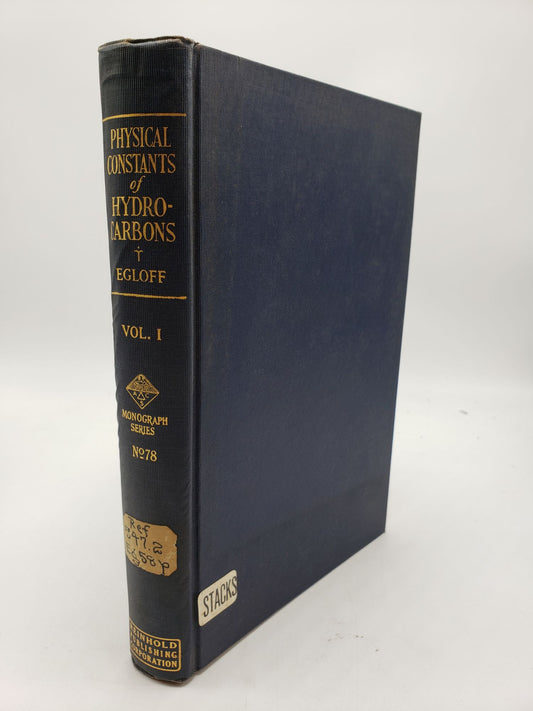 Physical Constants of Hydrocarbons: Paraffins, Olefins, Acetylenes, and Other Aliphatic Hydrocarbons (Volume 1)