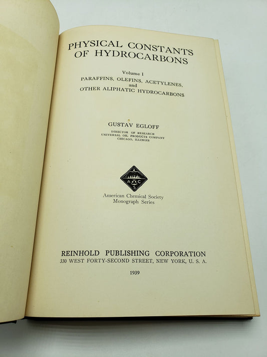 Physical Constants of Hydrocarbons: Paraffins, Olefins, Acetylenes, and Other Aliphatic Hydrocarbons (Volume 1)