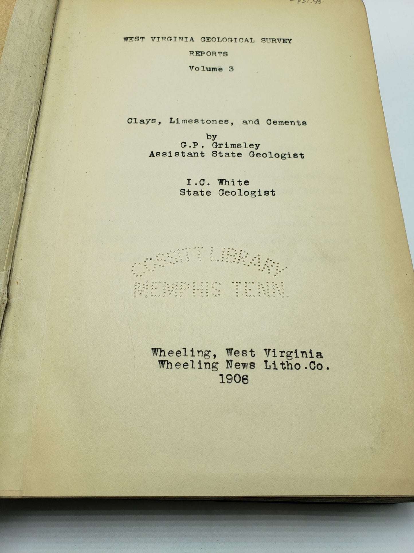 West Virginia Geological Survey Reports: Clays, Limestones, and Cements (Volume 3)