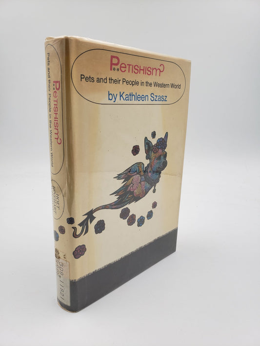 Petishism: Pets and their People In the Western World