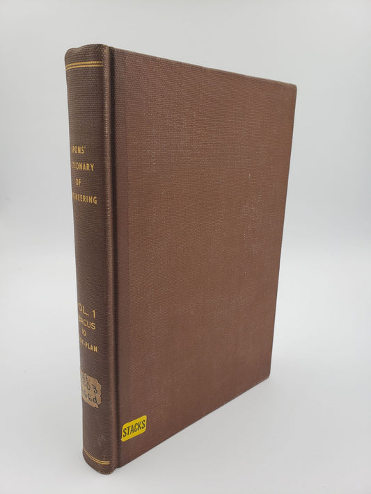 Spons' Dictionary of Engineering: Abacus to Body-Plan (Volume 1)