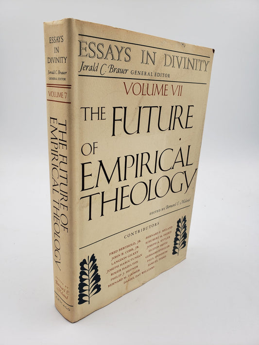 Essays in Divinity: The Future of Empirical Theology (Volume 7)