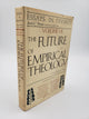 Essays in Divinity: The Future of Empirical Theology (Volume 7)