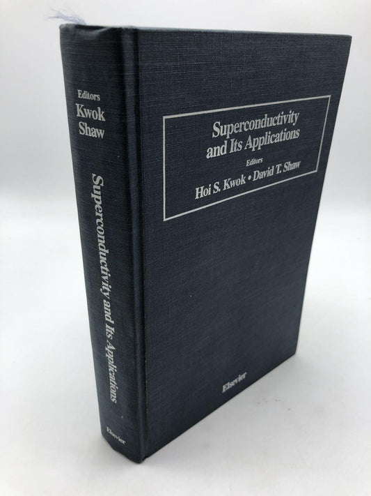 Superconductivity and Its Applications: Proceedings of the Second Annual Conference on Superconductivity and Applications, Held April 18-20, 1988