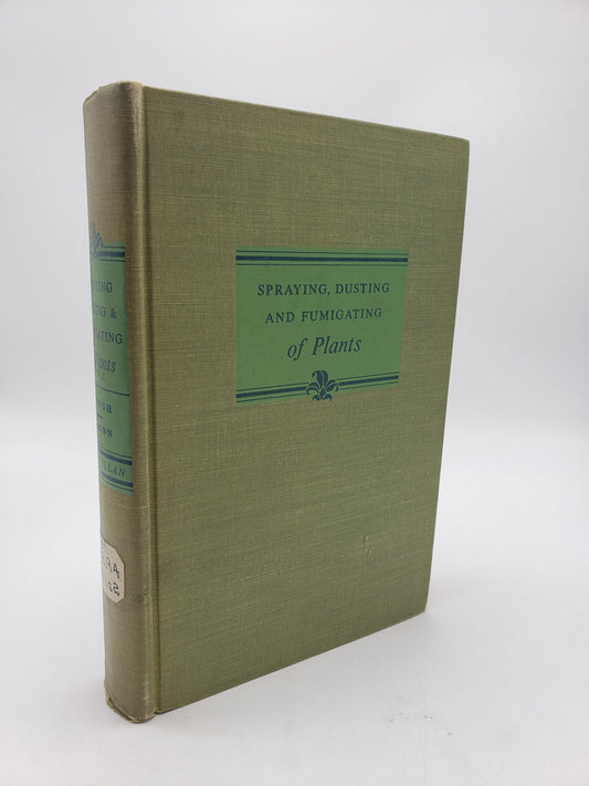 Spraying, Dusting and Fumigating of Plants: Principles and Applications