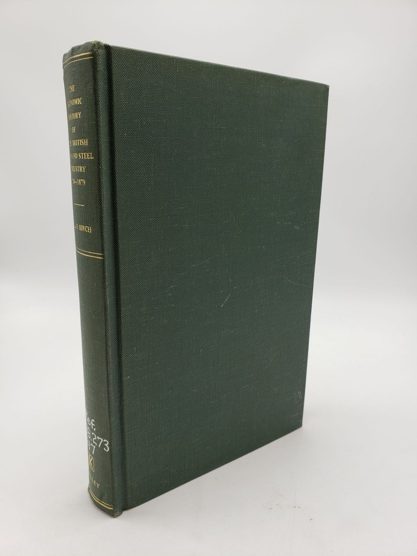 The Economic History of the British Iron and Steel Industry 1784-1879